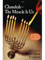 Chanukah - The Miracle is Us